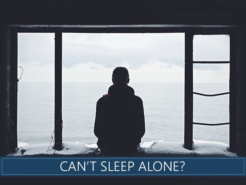 Can’t Sleep Alone? Learn How To Rest Better Solo