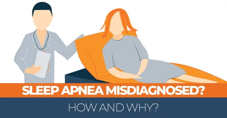 How and Why is Sleep Apnea Misdiagnosed? 6 How and Why is Sleep Apnea Misdiagnosed?